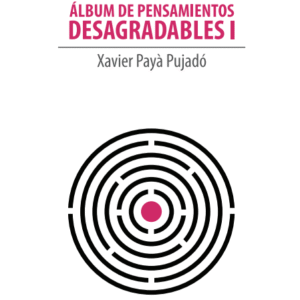 Álbum de Pensamientos Desgradables I